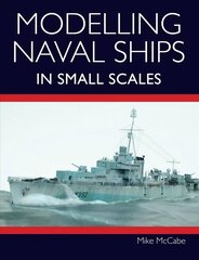 Modelling Naval Ships in Small Scales цена и информация | Развивающие книги | kaup24.ee