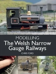 Modelling the Welsh Narrow Gauge Railways hind ja info | Tervislik eluviis ja toitumine | kaup24.ee