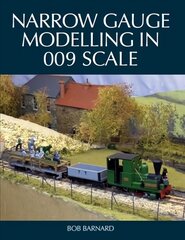 Narrow Gauge Modelling in 009 Scale цена и информация | Развивающие книги | kaup24.ee