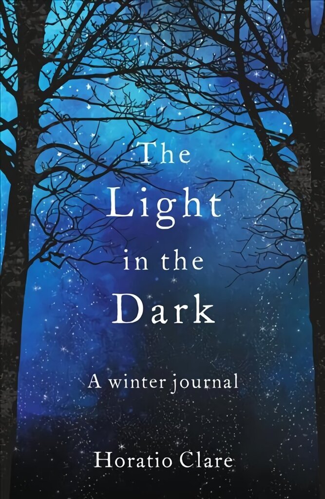 Light in the Dark: A Winter Journal 2nd New edition hind ja info | Tervislik eluviis ja toitumine | kaup24.ee