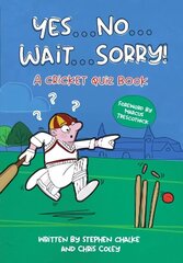 Yes ... No ... Wait ... Sorry!: A Cricket Quiz Book цена и информация | Книги о питании и здоровом образе жизни | kaup24.ee