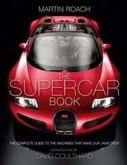 Supercar Book: The Complete Guide to the Machines That Make Our Jaws Drop hind ja info | Tervislik eluviis ja toitumine | kaup24.ee