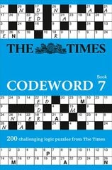 Times Codeword 7: 200 Cracking Logic Puzzles, Book 7 hind ja info | Tervislik eluviis ja toitumine | kaup24.ee