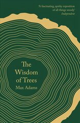Wisdom of Trees: A Miscellany цена и информация | Книги о питании и здоровом образе жизни | kaup24.ee