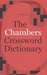 Chambers Crossword Dictionary, 4th Edition 4th Revised edition hind ja info | Tervislik eluviis ja toitumine | kaup24.ee
