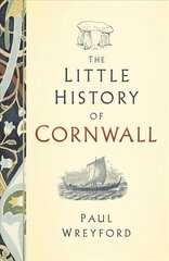 Little History of Cornwall цена и информация | Книги о питании и здоровом образе жизни | kaup24.ee