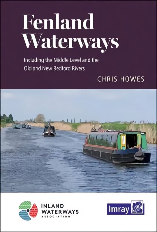 Fenland Waterways: River Nene to River Great Ouse via Middle Level link route and alternatives цена и информация | Tervislik eluviis ja toitumine | kaup24.ee