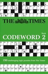 Times Codeword 2: 150 Cracking Logic Puzzles, No. 2, The Times Codeword 2: 150 Cracking Logic Puzzles hind ja info | Tervislik eluviis ja toitumine | kaup24.ee