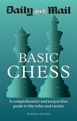 Daily Mail Basic Chess: A comprehensive and jargon-free guide to the rules and tactics цена и информация | Книги о питании и здоровом образе жизни | kaup24.ee