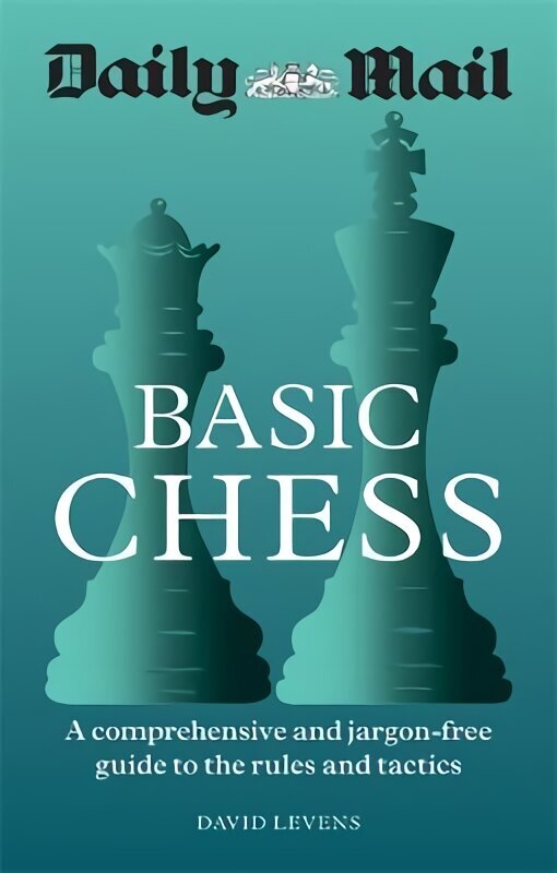 Daily Mail Basic Chess: A comprehensive and jargon-free guide to the rules and tactics цена и информация | Tervislik eluviis ja toitumine | kaup24.ee