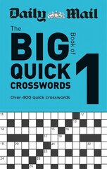 Daily Mail Big Book of Quick Crosswords Volume 1 hind ja info | Tervislik eluviis ja toitumine | kaup24.ee