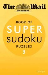 Mail on Sunday: Super Sudoku Volume 3, Volume 3 hind ja info | Laste õpikud | kaup24.ee