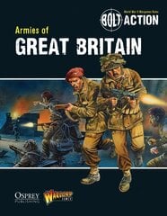 Bolt Action: Armies of Great Britain hind ja info | Tervislik eluviis ja toitumine | kaup24.ee