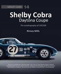 Shelby Cobra Daytona Coupe: The autobiography of CSX2300 hind ja info | Kunstiraamatud | kaup24.ee