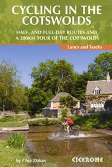 Cycling in the Cotswolds: 21 half and full-day cycle routes, and a 4-day 200km Tour of the Cotswolds hind ja info | Tervislik eluviis ja toitumine | kaup24.ee