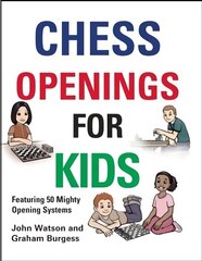 Chess Openings for Kids: Featuring 50 Mighty Opening Systems hind ja info | Tervislik eluviis ja toitumine | kaup24.ee