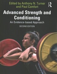 Advanced Strength and Conditioning: An Evidence-based Approach 2nd edition цена и информация | Книги о питании и здоровом образе жизни | kaup24.ee