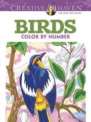 Creative Haven Birds Color by Number Coloring Book цена и информация | Книги о питании и здоровом образе жизни | kaup24.ee