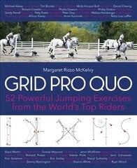 Grid Pro Quo: 52 Powerful Jumping Exercises from the World's Top Riders hind ja info | Tervislik eluviis ja toitumine | kaup24.ee