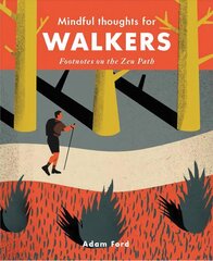 Mindful Thoughts for Walkers: Footnotes on the zen path цена и информация | Книги для подростков и молодежи | kaup24.ee