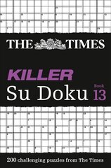 Times Killer Su Doku Book 13: 200 Challenging Puzzles from the Times, Book 13, The Times Killer Su Doku Book 13: 200 Challenging Puzzles from the Times hind ja info | Tervislik eluviis ja toitumine | kaup24.ee