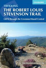 Trekking the Robert Louis Stevenson Trail: The GR70 through the Cevennes/Massif Central 3rd Revised edition цена и информация | Путеводители, путешествия | kaup24.ee