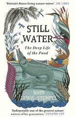 Still Water: The Deep Life of the Pond hind ja info | Entsüklopeediad, teatmeteosed | kaup24.ee