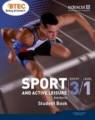 BTEC Entry 3/Level 1 Sport and Active Leisure Student Book цена и информация | Книги о питании и здоровом образе жизни | kaup24.ee