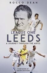 League One Leeds: A Journey Through the Abyss цена и информация | Книги о питании и здоровом образе жизни | kaup24.ee