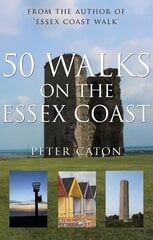 50 Walks on the Essex Coast UK ed. цена и информация | Книги о питании и здоровом образе жизни | kaup24.ee