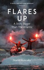 Flares Up: A Story Bigger Than the Atlantic цена и информация | Книги о питании и здоровом образе жизни | kaup24.ee