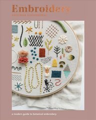 Embroidery: A Modern Guide to Botanical Embroidery hind ja info | Tervislik eluviis ja toitumine | kaup24.ee