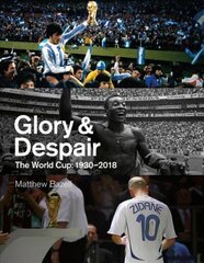 Glory and Despair: The World Cup, 1930-2018 hind ja info | Tervislik eluviis ja toitumine | kaup24.ee