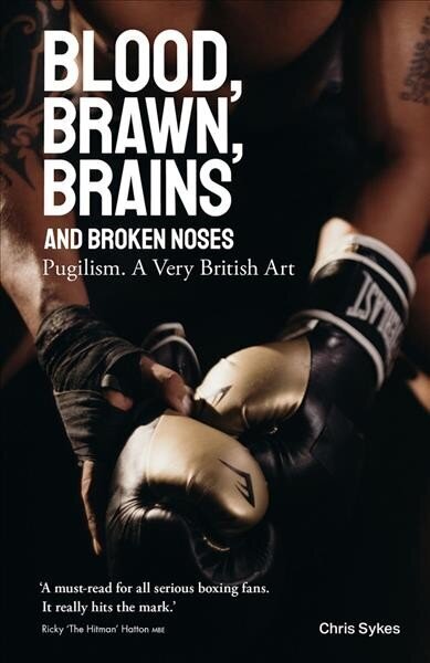 Blood, Brawn, Brains and Broken Noses: Pugilism, a Very British Art hind ja info | Tervislik eluviis ja toitumine | kaup24.ee