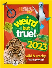 Weird but true! 2023: Wild and Wacky Facts & Photos! цена и информация | Книги о питании и здоровом образе жизни | kaup24.ee