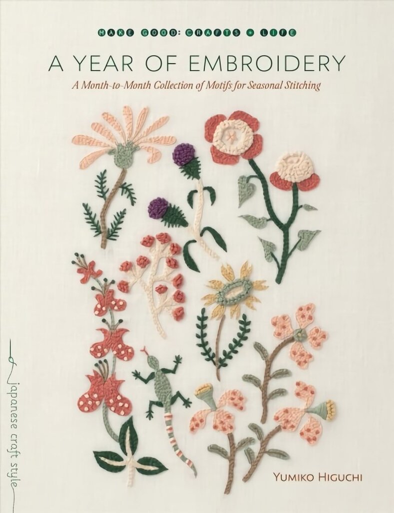 Year of Embroidery: A Month-to-Month Collection of Motifs for Seasonal Stitching цена и информация | Tervislik eluviis ja toitumine | kaup24.ee