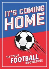 It's Coming Home: The Ultimate Book for Any Football Fan - Puzzles, Stats, Trivia and Quizzes to Test Your Football Knowledge цена и информация | Книги о питании и здоровом образе жизни | kaup24.ee