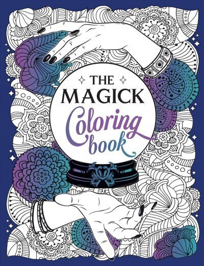 Magick Colouring Book: A Spellbinding Journey of Colour and Creativity hind ja info | Värviraamatud | kaup24.ee