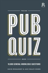 The Big Pub Quiz Book: 10,000 general knowledge questions цена и информация | Книги о питании и здоровом образе жизни | kaup24.ee