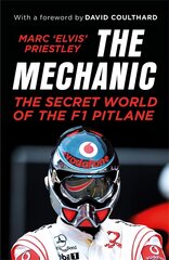 Mechanic: The Secret World of the F1 Pitlane цена и информация | Книги о питании и здоровом образе жизни | kaup24.ee