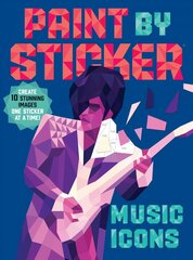 Paint by Sticker: Music Icons: Re-create 10 Classic Photographs One Sticker at a Time! цена и информация | Книги об искусстве | kaup24.ee