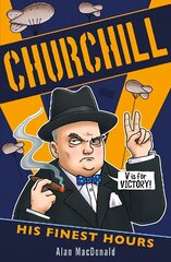 Churchill: His Finest Hours цена и информация | Книги для подростков и молодежи | kaup24.ee