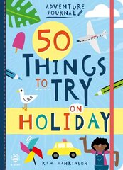 50 Things to Try on Holiday hind ja info | Noortekirjandus | kaup24.ee