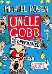 Uncle Gobb and the Dread Shed цена и информация | Книги для подростков и молодежи | kaup24.ee