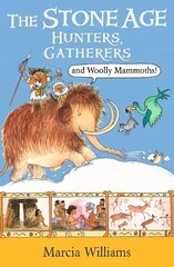 Stone Age: Hunters, Gatherers and Woolly Mammoths цена и информация | Книги для подростков и молодежи | kaup24.ee