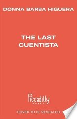 Last Cuentista: Winner of the Newbery Medal цена и информация | Книги для подростков и молодежи | kaup24.ee