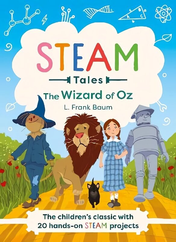 Wizard of Oz: The children's classic with 20 hands-on STEAM Activities hind ja info | Noortekirjandus | kaup24.ee