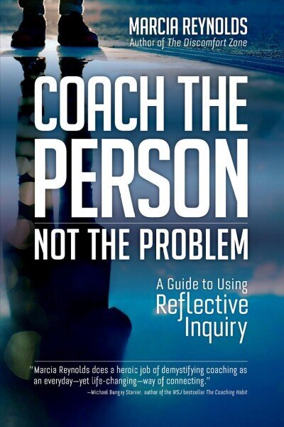 Coach's Guide to Reflective Inquiry: Seven Essential Practices for Breakthrough Coaching цена и информация | Majandusalased raamatud | kaup24.ee