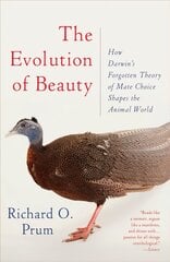 Evolution of Beauty: How Darwin's Forgotten Theory of Mate Choice Shapes the Animal World - and Us цена и информация | Книги по экономике | kaup24.ee