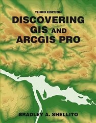 Discovering GIS and ArcGIS 3rd ed. 2021 hind ja info | Majandusalased raamatud | kaup24.ee